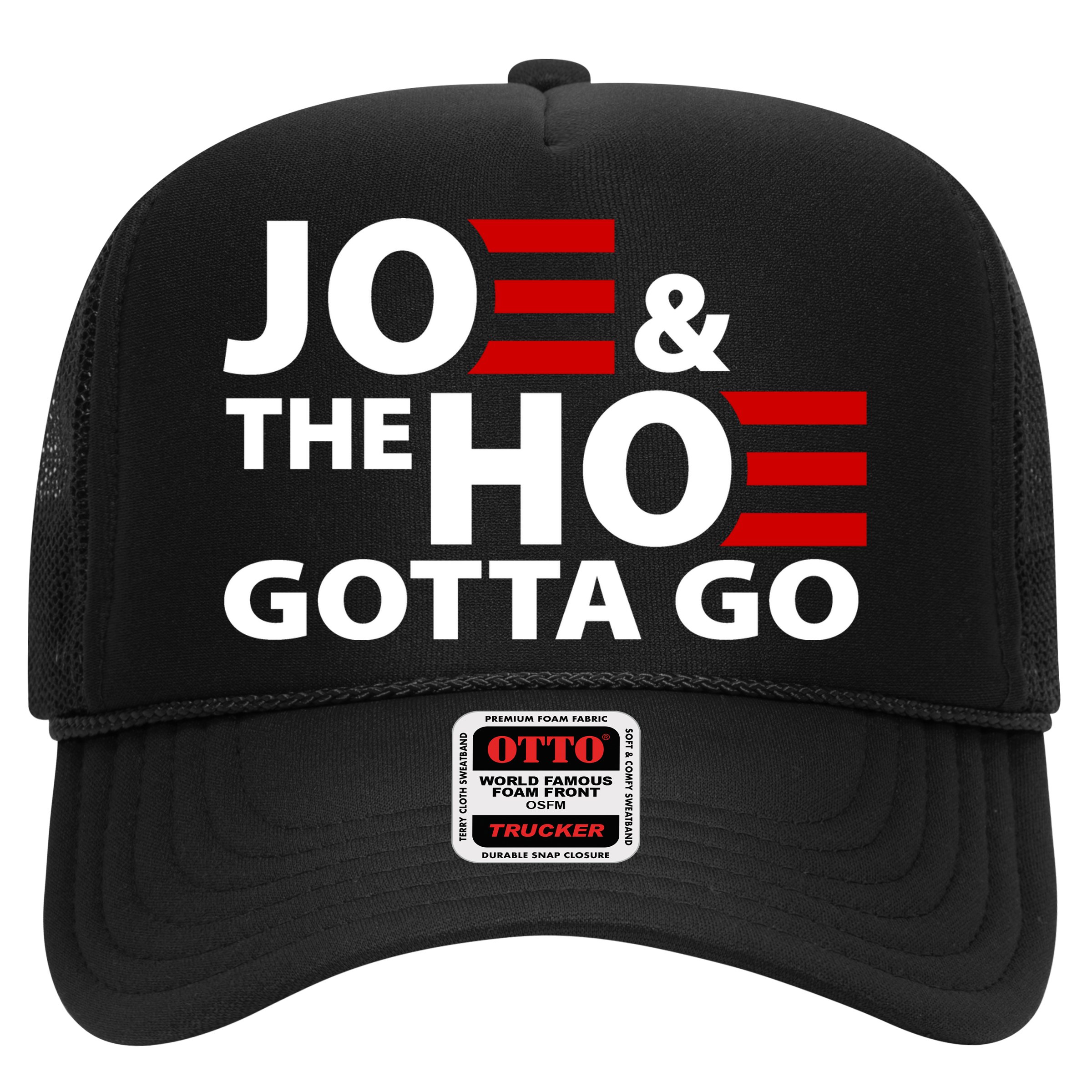 Joe And The Ho Gotta Gotta Go Funny Anti Biden Harris Hat