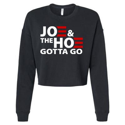 Joe And The Ho Gotta Gotta Go Funny Anti Biden Harris Cropped Pullover Crew