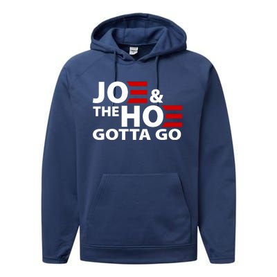 Joe And The Ho Gotta Gotta Go Funny Anti Biden Harris Performance Fleece Hoodie