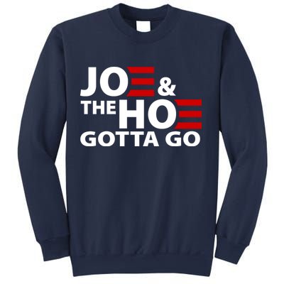 Joe And The Ho Gotta Gotta Go Funny Anti Biden Harris Sweatshirt