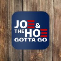 Joe And The Ho Gotta Gotta Go Funny Anti Biden Harris Coaster