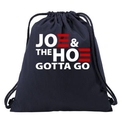 Joe And The Ho Gotta Gotta Go Funny Anti Biden Harris Drawstring Bag