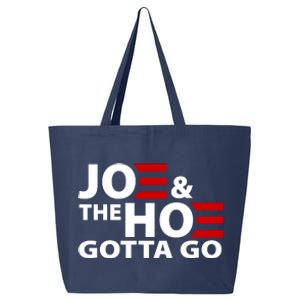 Joe And The Ho Gotta Gotta Go Funny Anti Biden Harris 25L Jumbo Tote