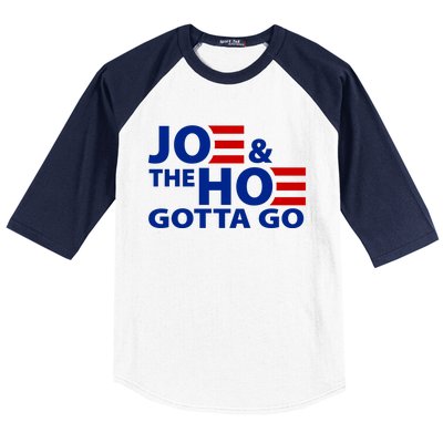 Joe And The Ho Gotta Gotta Go Funny Anti Biden Harris Baseball Sleeve Shirt