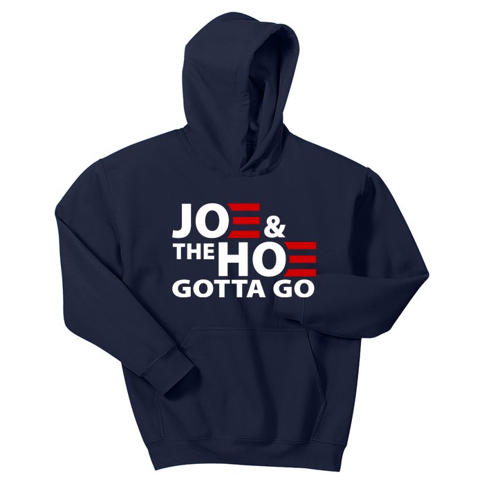 Joe And The Ho Gotta Gotta Go Funny Anti Biden Harris Kids Hoodie