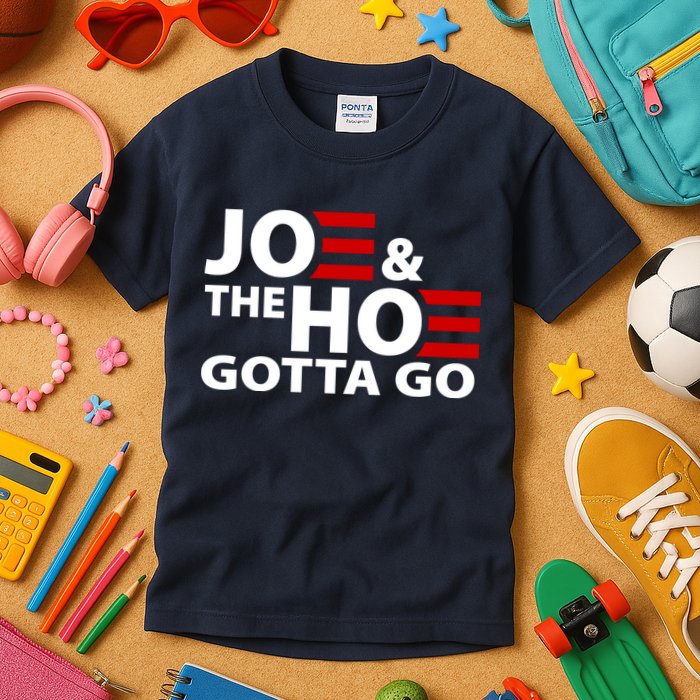 Joe And The Ho Gotta Gotta Go Funny Anti Biden Harris Kids T-Shirt