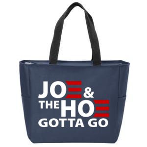 Joe And The Ho Gotta Gotta Go Funny Anti Biden Harris Zip Tote Bag