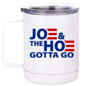 Joe And The Ho Gotta Gotta Go Funny Anti Biden Harris 12 oz Stainless Steel Tumbler Cup