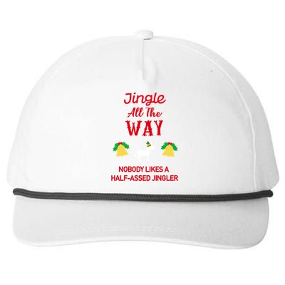 Jingle All The Way Nobody Likes A Halfassed Jingler Gift Snapback Five-Panel Rope Hat