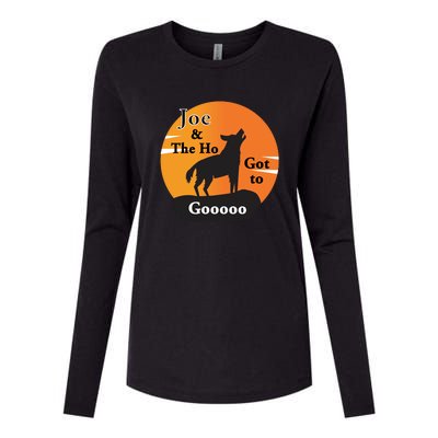 Joe And The Ho Hot To Gooooo Womens Cotton Relaxed Long Sleeve T-Shirt