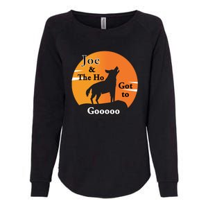 Joe And The Ho Hot To Gooooo Womens California Wash Sweatshirt