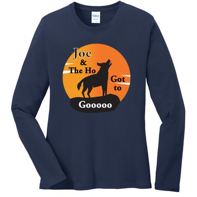 Joe And The Ho Hot To Gooooo Ladies Long Sleeve Shirt