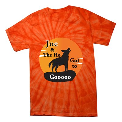 Joe And The Ho Hot To Gooooo Tie-Dye T-Shirt