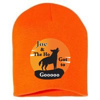 Joe And The Ho Hot To Gooooo Short Acrylic Beanie