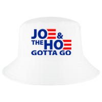 Joe And The Ho Gotta Gotta Go Funny Anti Biden Harris Cool Comfort Performance Bucket Hat