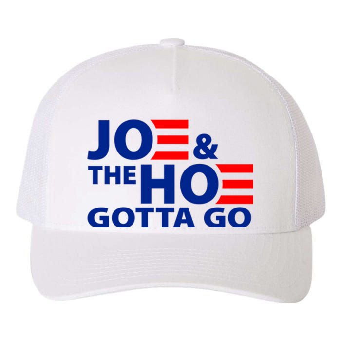 Joe And The Ho Gotta Gotta Go Funny Anti Biden Harris Yupoong Adult 5-Panel Trucker Hat