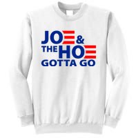 Joe And The Ho Gotta Gotta Go Funny Anti Biden Harris Sweatshirt