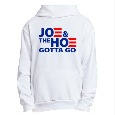 Joe And The Ho Gotta Gotta Go Funny Anti Biden Harris Urban Pullover Hoodie