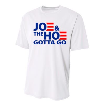 Joe And The Ho Gotta Gotta Go Funny Anti Biden Harris Performance Sprint T-Shirt