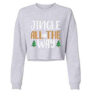 Jingle All The Way Christmas Season Gift Cropped Pullover Crew