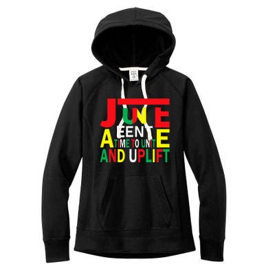 Juneteenth a time to unite and uplift Women's Fleece Hoodie