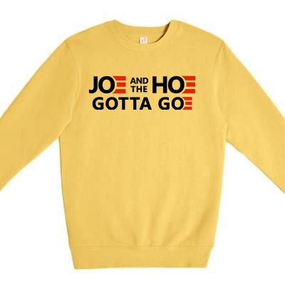 Joe And The Ho Gotta Go!! Premium Crewneck Sweatshirt