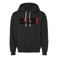 Joe And The Ho Gotta Go!! Garment-Dyed Fleece Hoodie