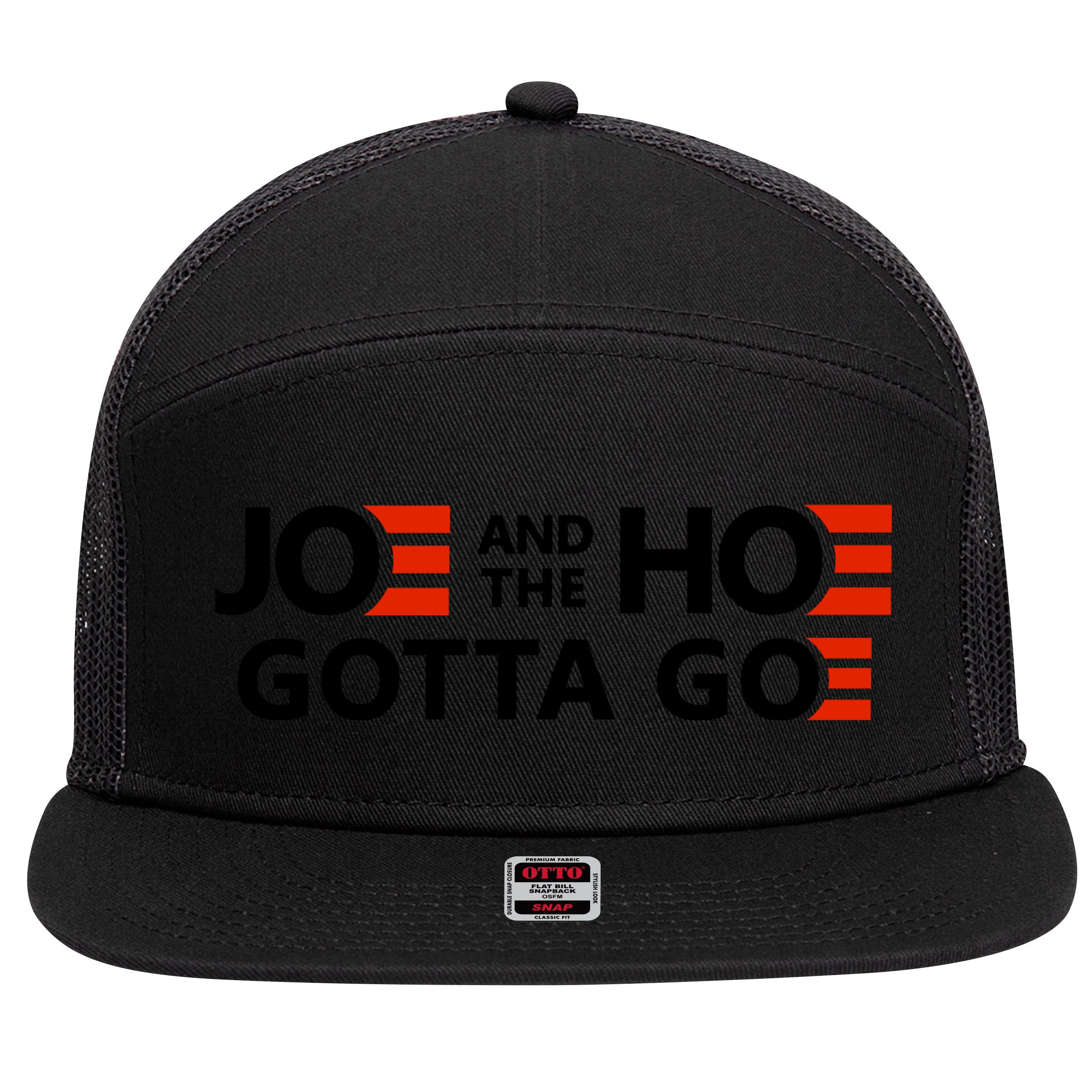 Joe And The Ho Gotta Go!! 7 Panel Mesh Trucker Snapback Hat
