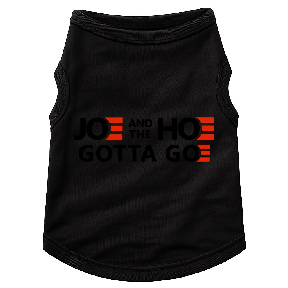 Joe And The Ho Gotta Go!! Doggie Tank