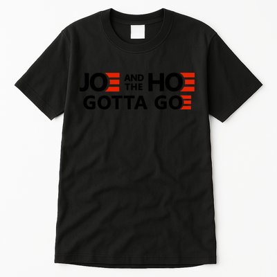 Joe And The Ho Gotta Go!! Tall T-Shirt
