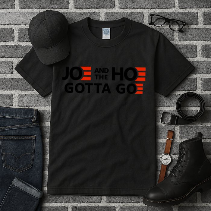 Joe And The Ho Gotta Go!! Tall T-Shirt
