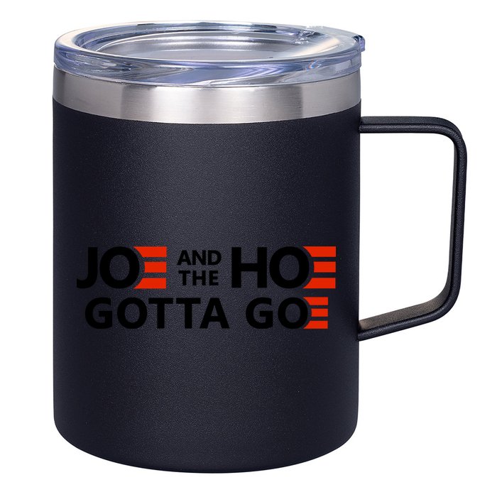 Joe And The Ho Gotta Go!! 12oz Stainless Steel Coffee Mug