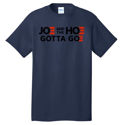 Joe And The Ho Gotta Go!! Tall T-Shirt