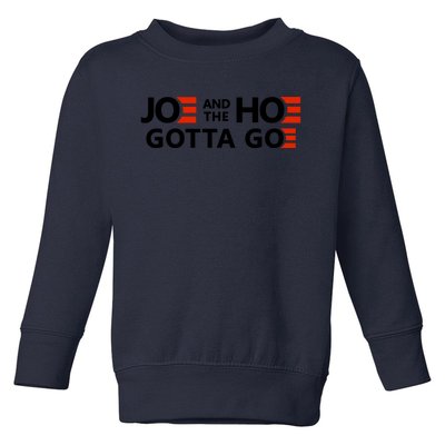 Joe And The Ho Gotta Go!! Toddler Sweatshirt