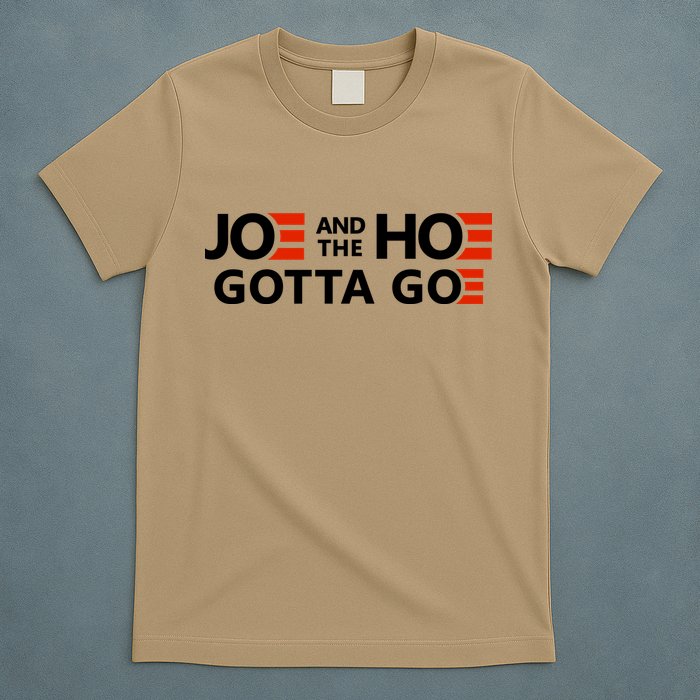 Joe And The Ho Gotta Go!! T-Shirt