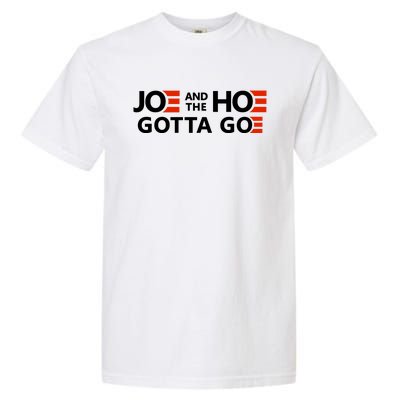 Joe And The Ho Gotta Go!! Garment-Dyed Heavyweight T-Shirt