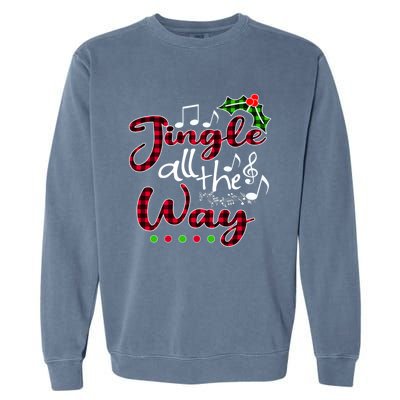 Jingle All The Way Funny Christmas Buffallo Green Plaid Gift Garment-Dyed Sweatshirt