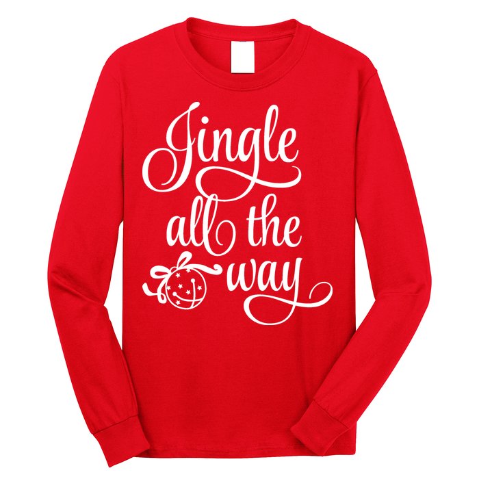 Jingle All The Way Long Sleeve Shirt