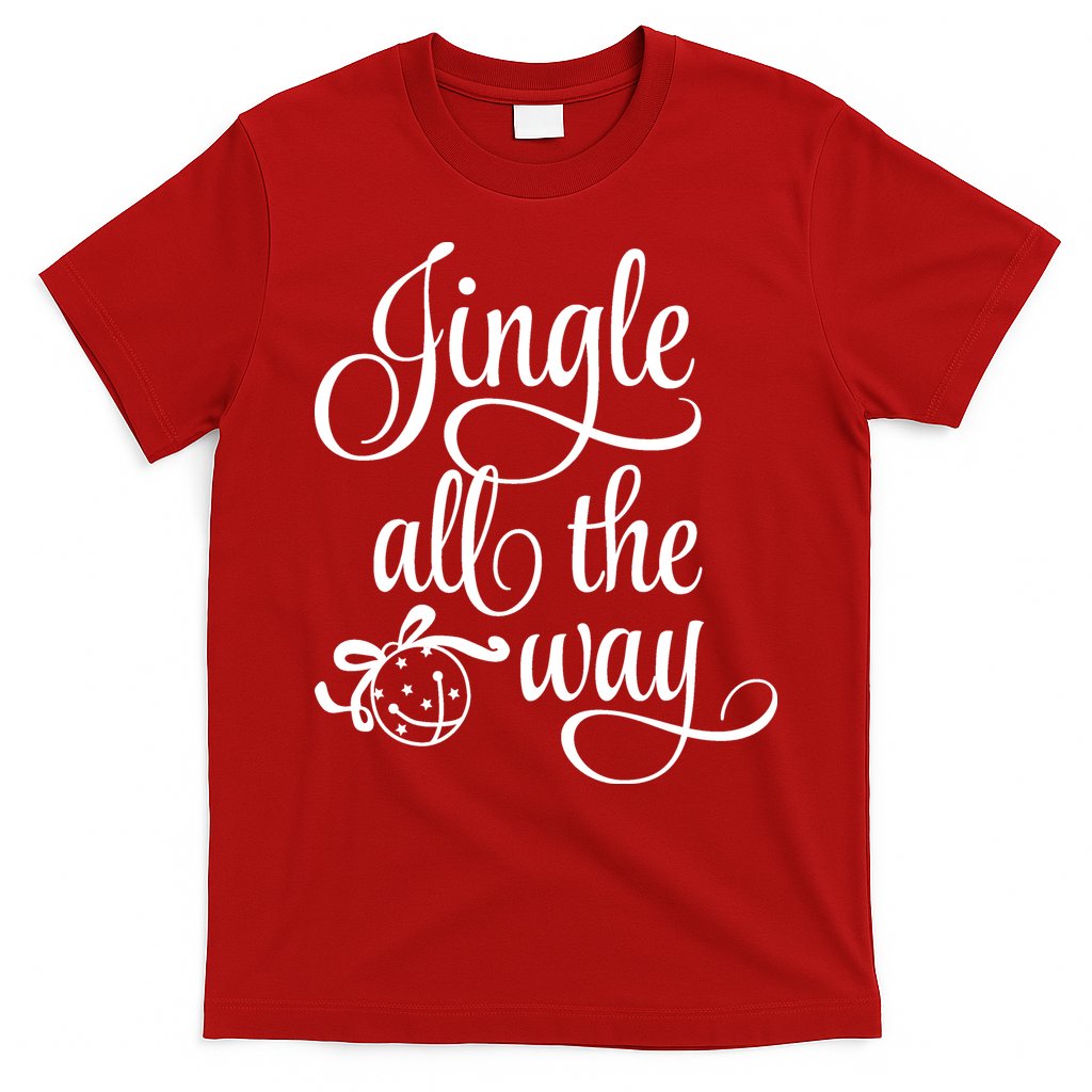 Jingle All The Way T-Shirt