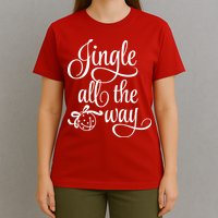 Jingle All The Way T-Shirt
