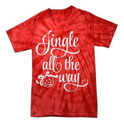 Jingle All The Way Tie-Dye T-Shirt