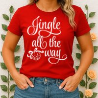 Jingle All The Way Womens T-Shirt