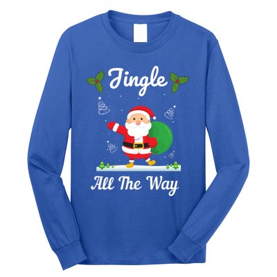 Jingle All The Way Holiday Santa Claus Father Christmas Gift Long Sleeve Shirt