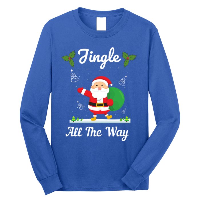 Jingle All The Way Holiday Santa Claus Father Christmas Gift Long Sleeve Shirt