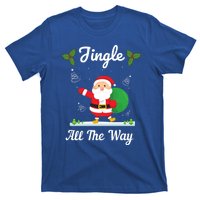 Jingle All The Way Holiday Santa Claus Father Christmas Gift T-Shirt