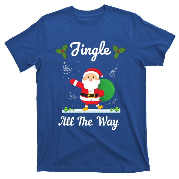 Jingle All The Way Holiday Santa Claus Father Christmas Gift T-Shirt