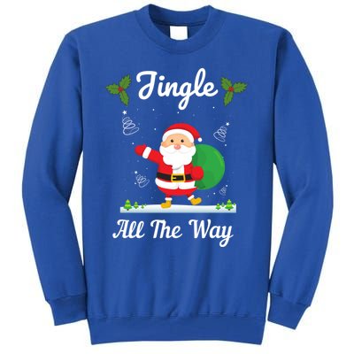 Jingle All The Way Holiday Santa Claus Father Christmas Gift Tall Sweatshirt