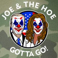 Joe And The Hoe Gotta Go Ho Biden Politian Clown Circus Legacy Tie Dye Trucker Hat