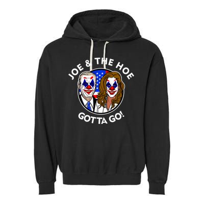Joe And The Hoe Gotta Go Ho Biden Politian Clown Circus Garment-Dyed Fleece Hoodie
