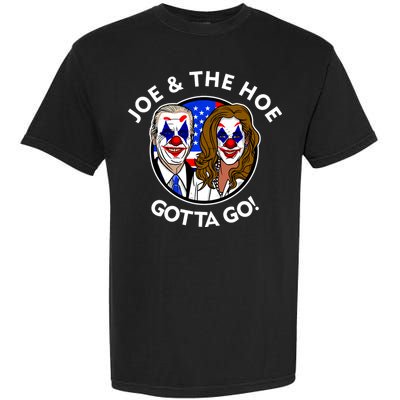 Joe And The Hoe Gotta Go Ho Biden Politian Clown Circus Garment-Dyed Heavyweight T-Shirt